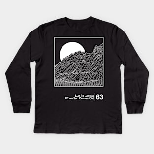 Sun Ra - When Sun Comes Out / Minimal Style Graphic Artwork Design Kids Long Sleeve T-Shirt